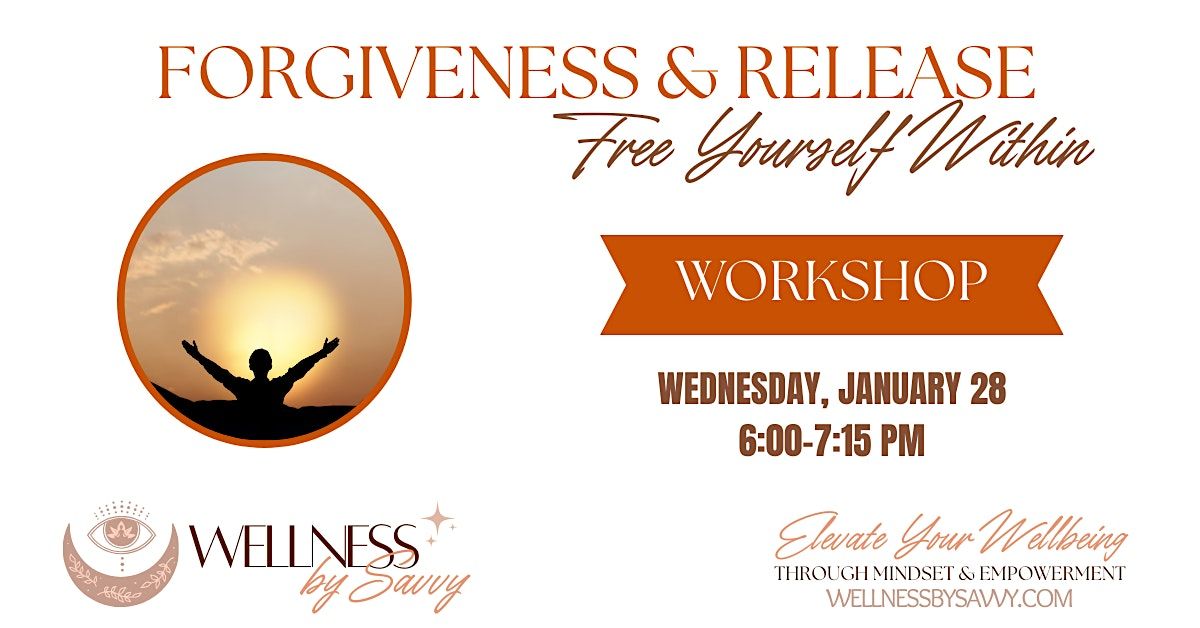 Forgiveness & Release: Free Yourself Within Workshop