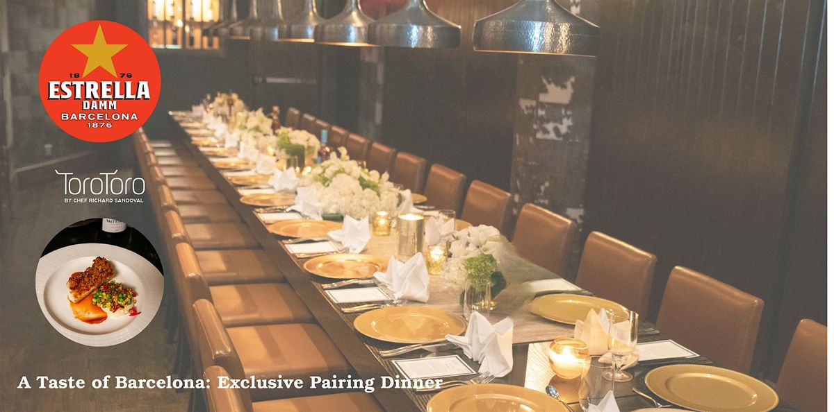 A Taste of Barcelona: The Estrella Damm Pairing Dinner at Toro Toro