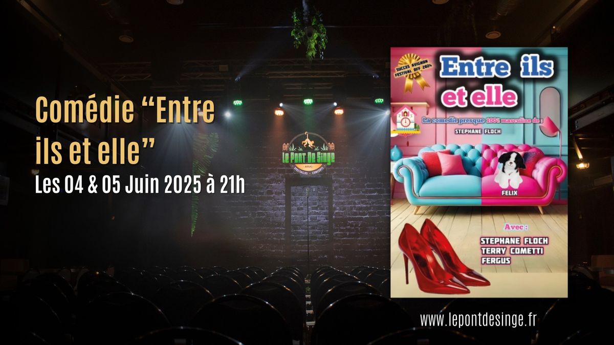 Com\u00e9die \u201cEntre ils et elle\u201d