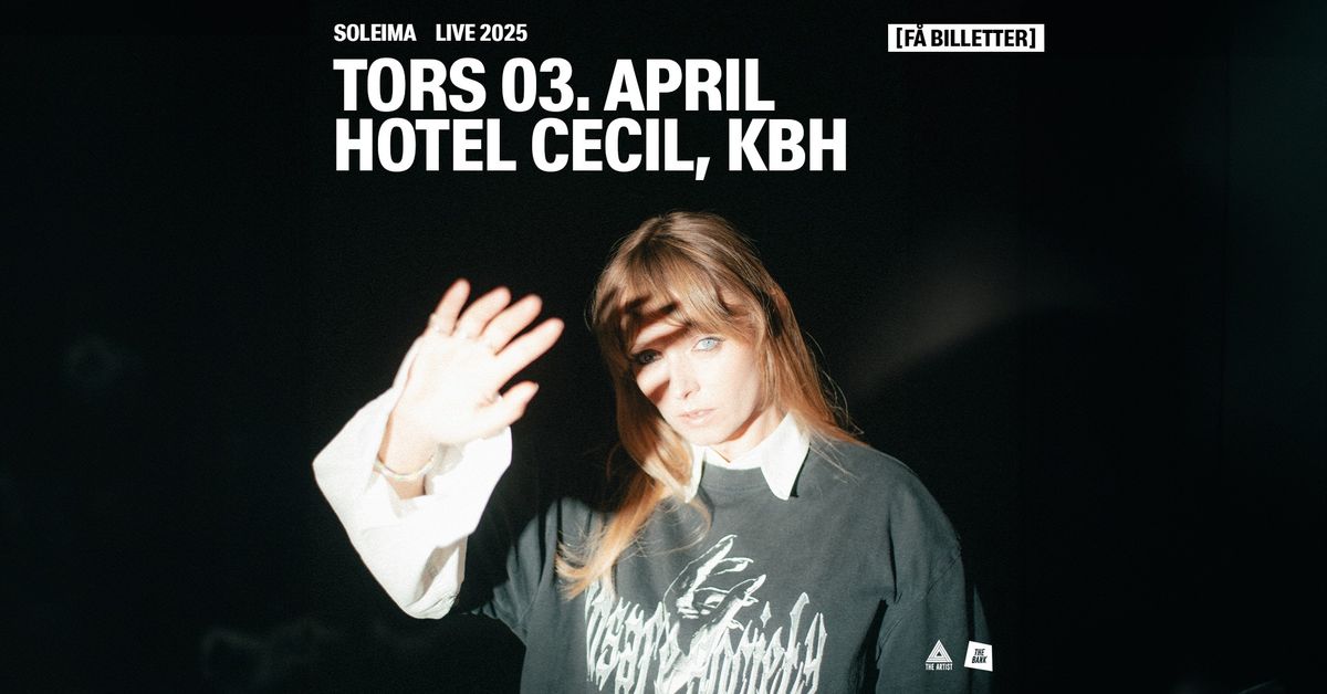 Soleima | Hotel Cecil, K\u00f8benhavn [udsolgt]