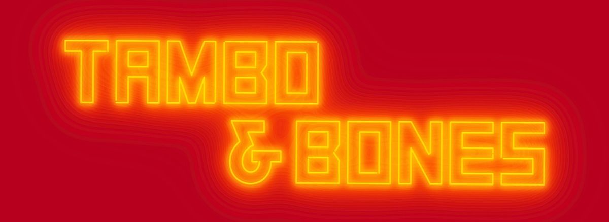 Tambo & Bones