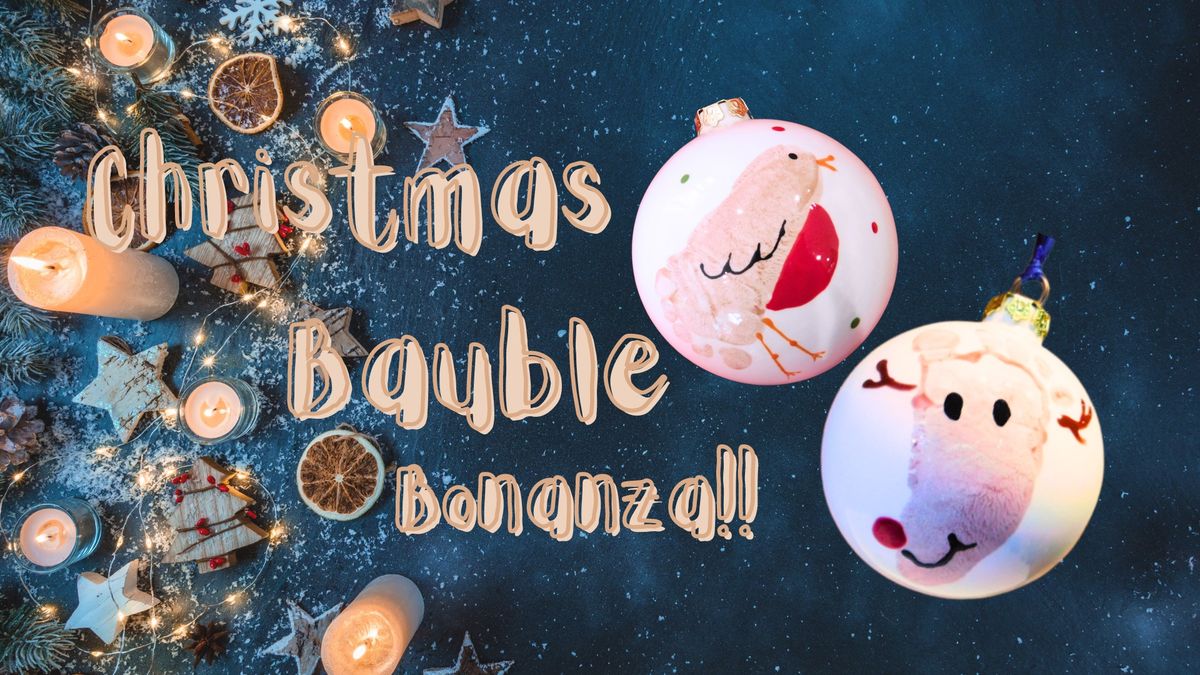 Bauble Bonanza!