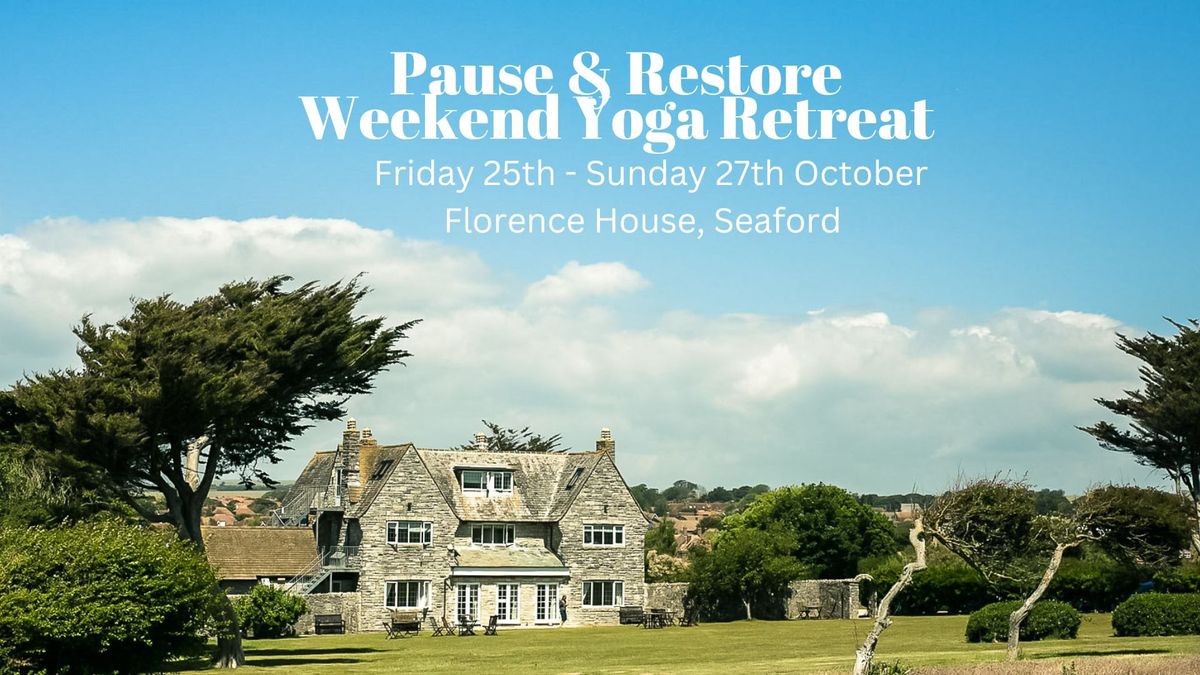 Pause & Restore Weekend Yoga Retreat