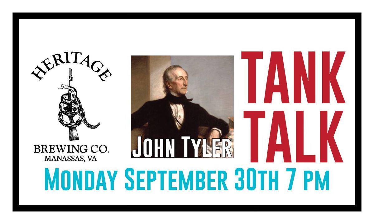 Tank Talk: John Tyler