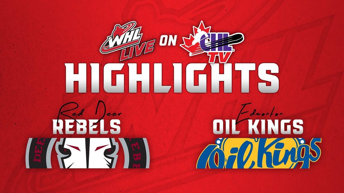 Red Deer Rebels at Edmonton Oil Kings at Rogers Place