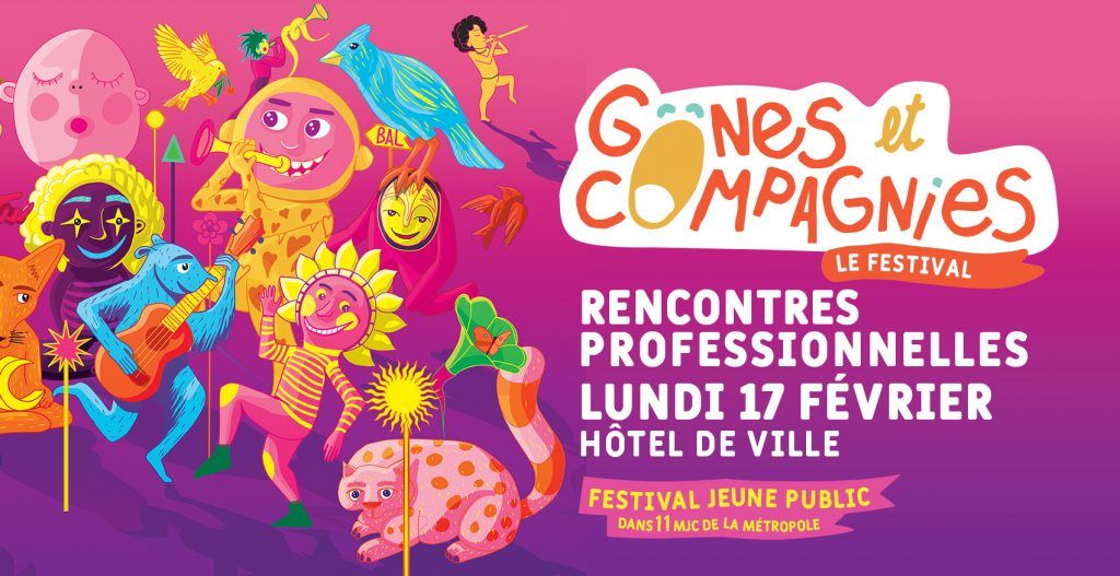 Rencontres professionnelles \u25c9  Festival Gones et Compagnies \u25c9 15\u00e8me \u00e9dition