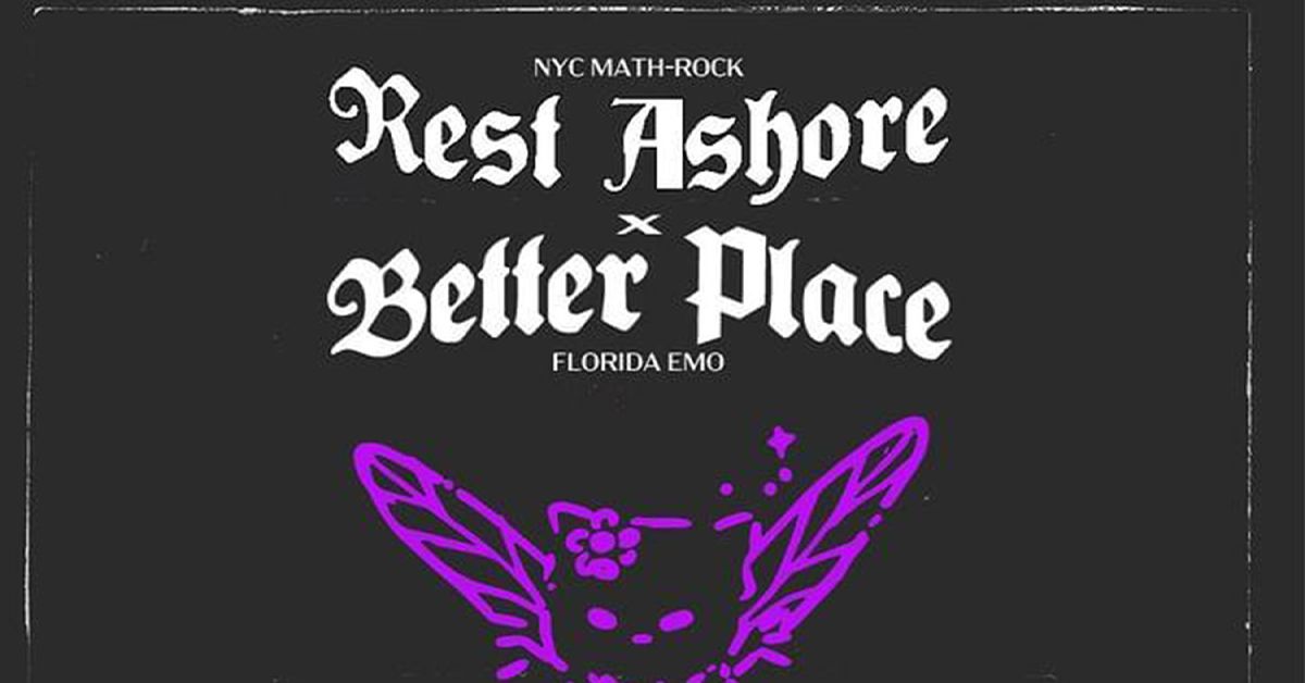 Rest Ashore \/ Better Place w\/ Better Yet and Collective Karma @ The Masquerade