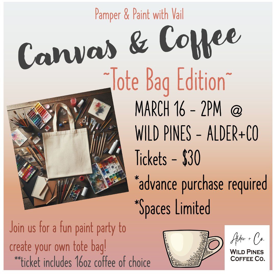 Coffee & Canvas : Tote Bag Edition Paint Party! 