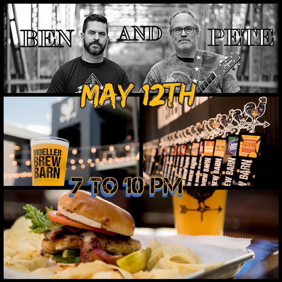 Ben & Pete at Moeller Brew Barn in Dayton May 12th! 