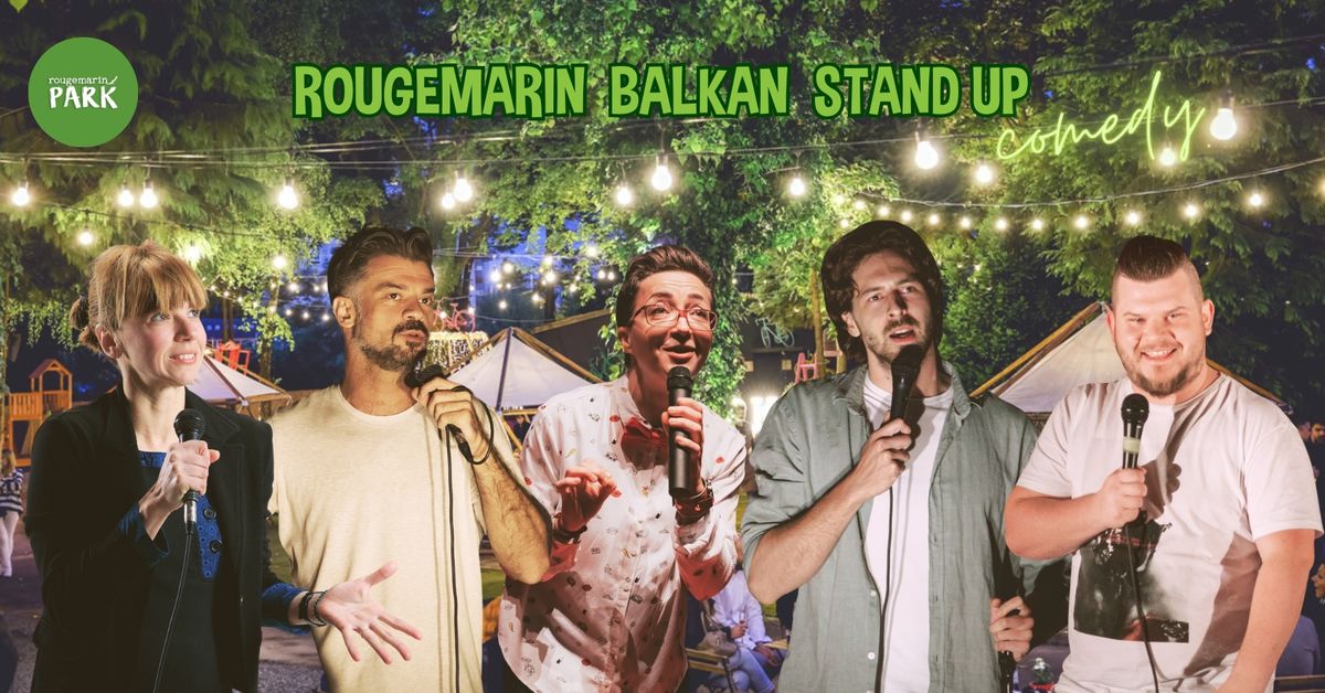 BALKAN Stand up comedy show + after @ Rougemarin Park Zagreb