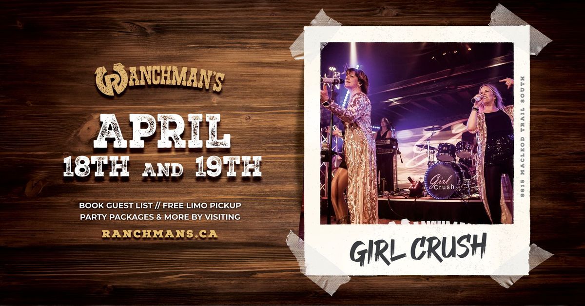 GIRL CRUSH LIVE AT RANCHMANS! 