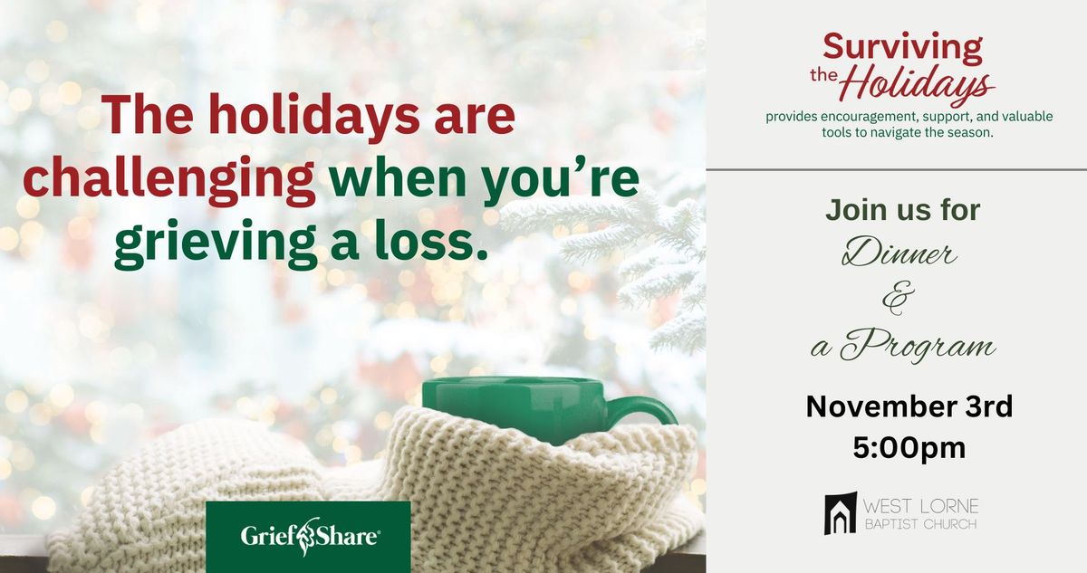 Surviving the Holidays - Griefshare - Dinner and Program