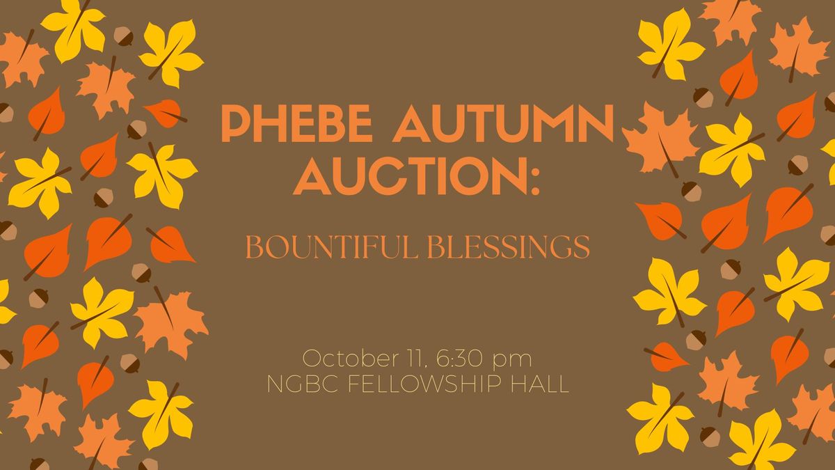 Phebe Autumn Auction: Bountiful Blessings