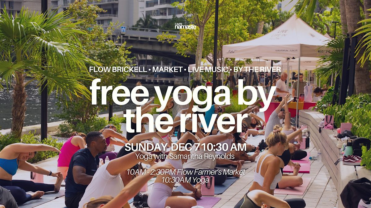 Free Sunday Yoga by the River at the Flow Brickell Market
