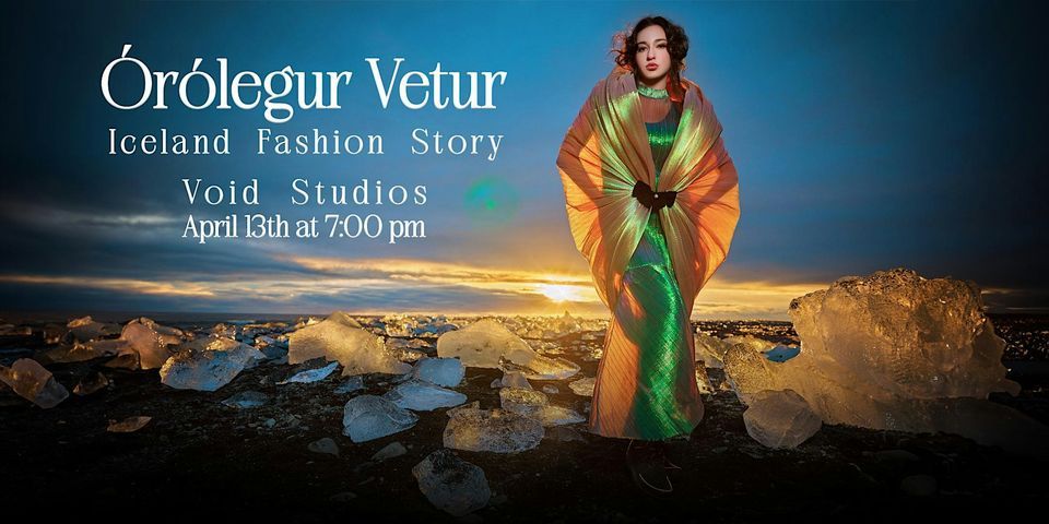 A Fashion Show By Void Studios: \u00d3r\u00f3legur Vetur