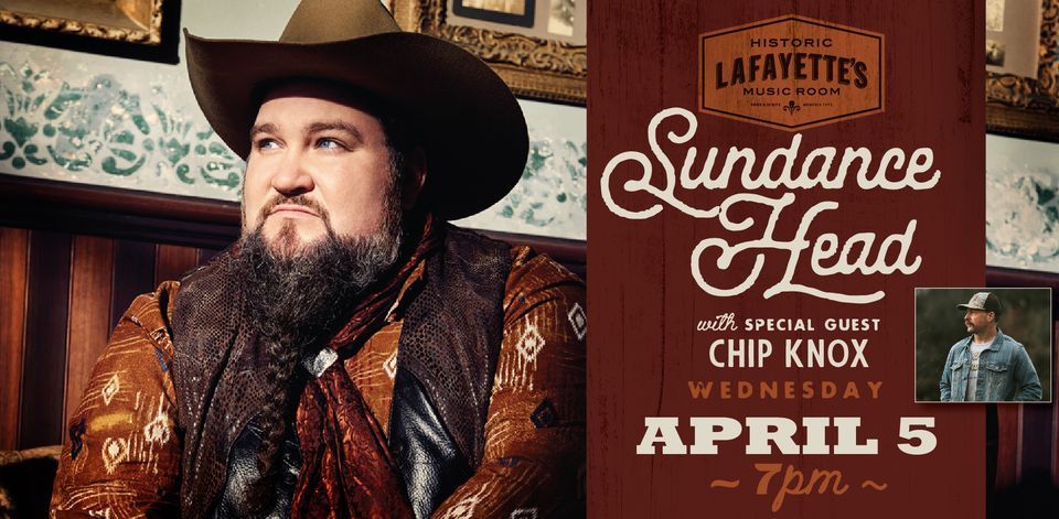 Sundance Head with special guest Chip Knox