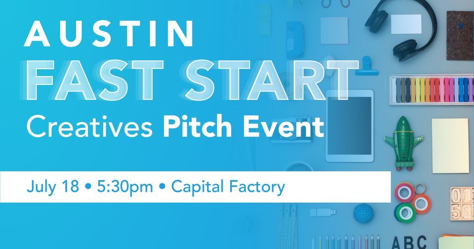 Austin Fast Start: Creatives Pitch Event