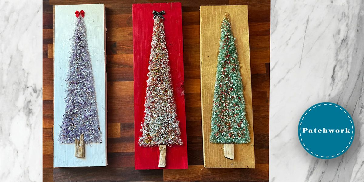 Patchwork Crushed Glass Christmas Tree Workshop