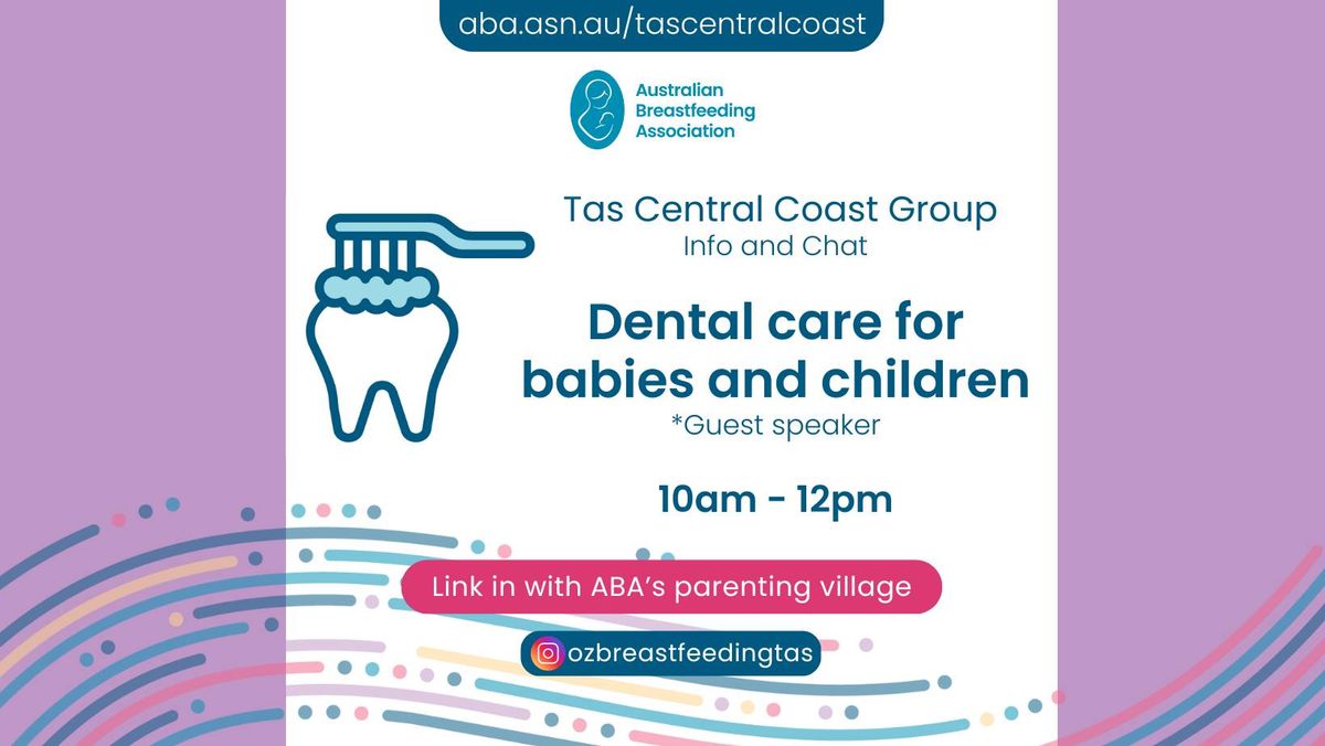 Dental care for babies and children - Guest speaker*