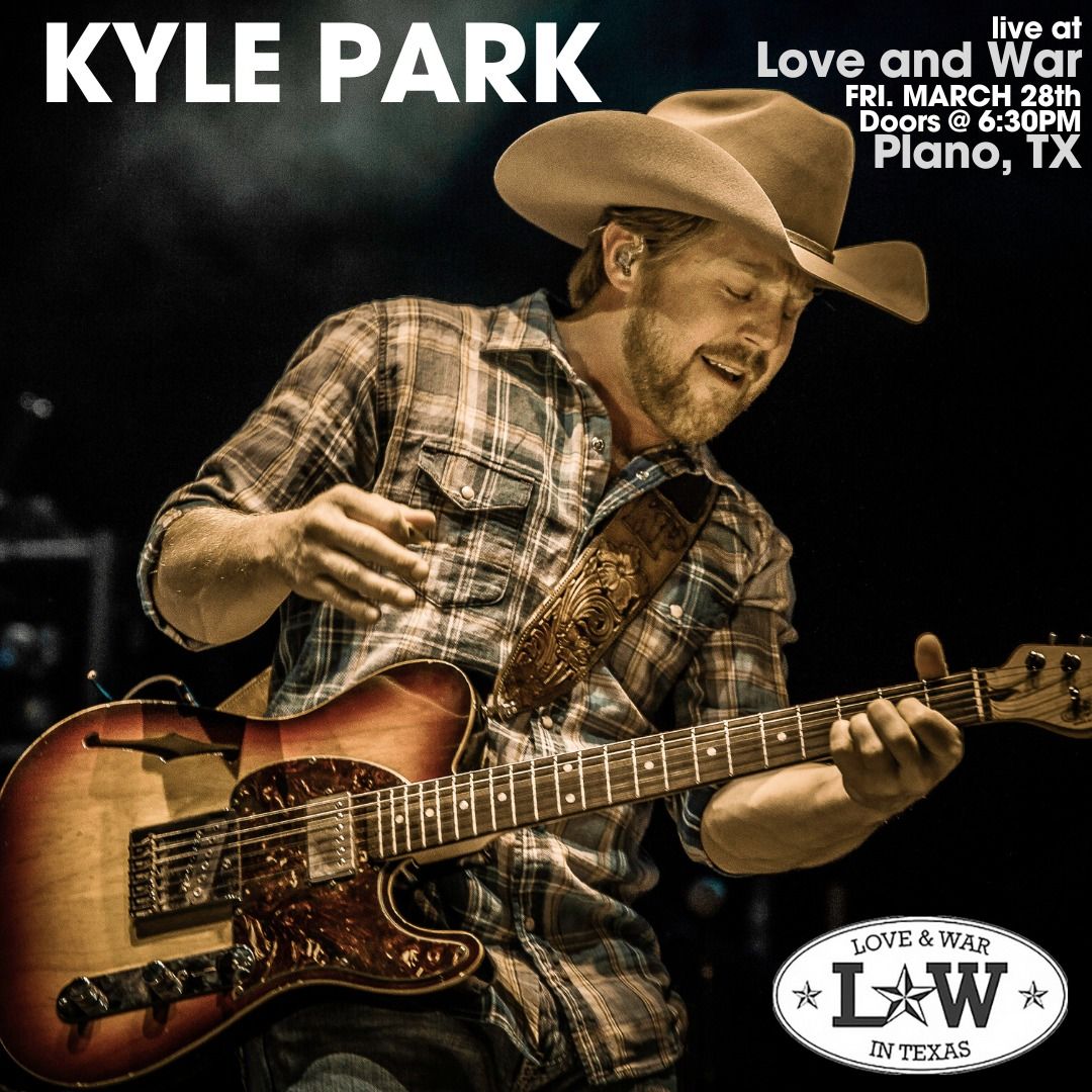 Kyle Park LIVE @ Love and War in Plano, TX 