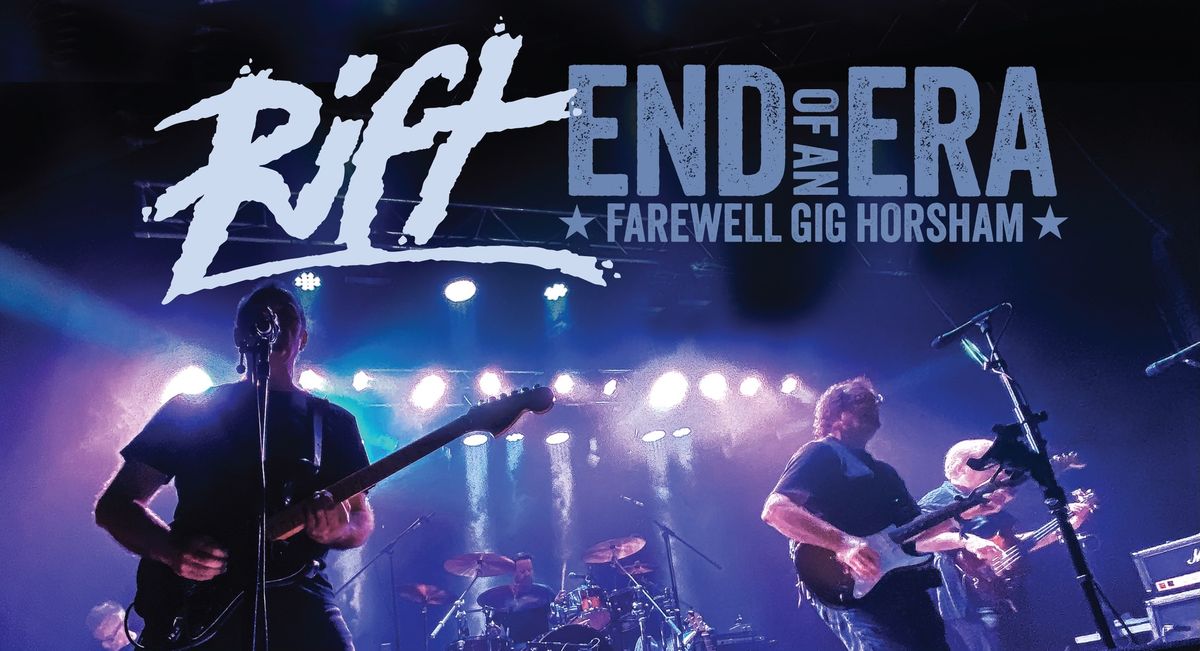 RIFT - "End of an Era" Farewell gig Horsham