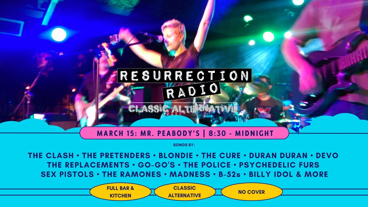 Resurrection Radio at Mr. Peabody's: March 15