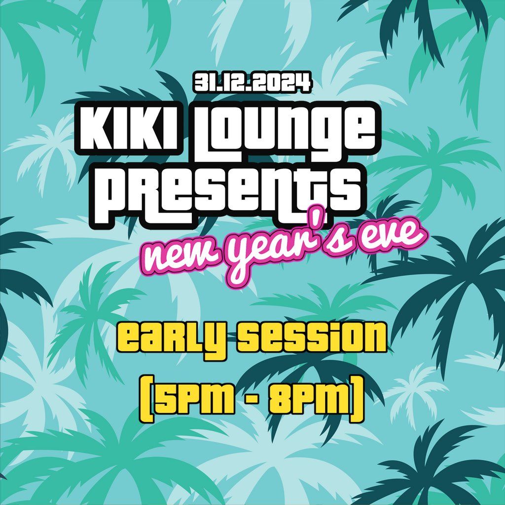 Kiki's New Year's Eve: Early Session