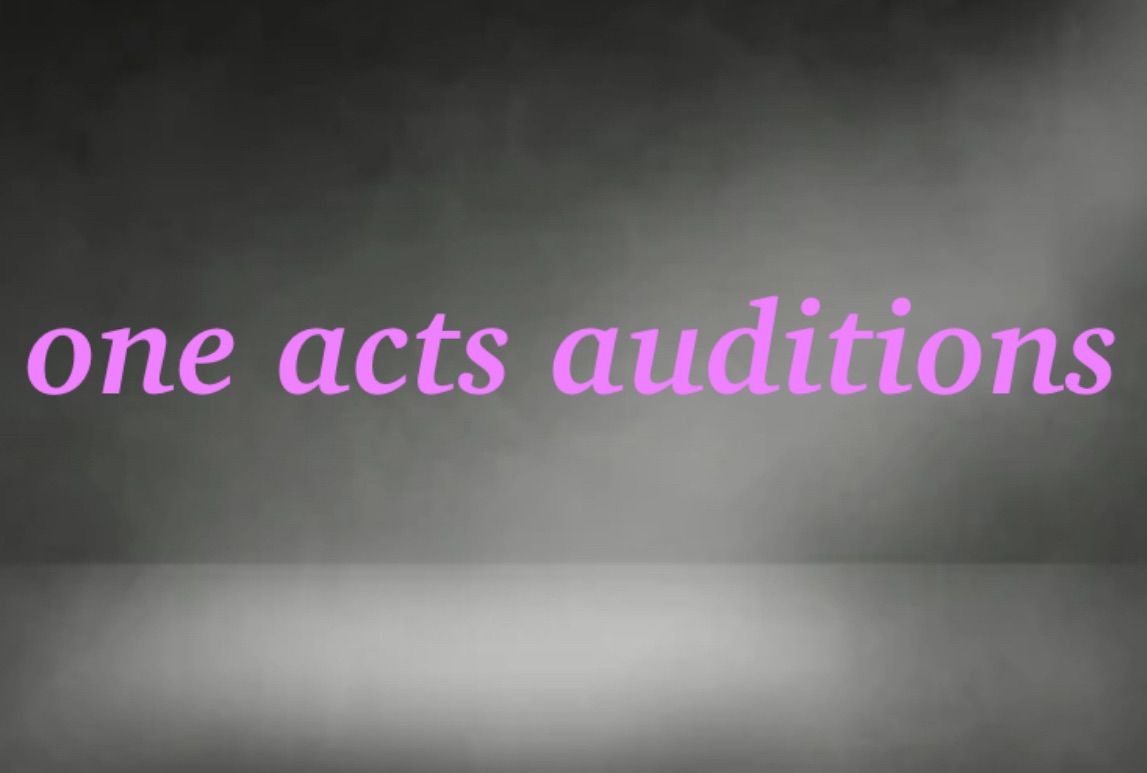 One Acts 2025 Auditions