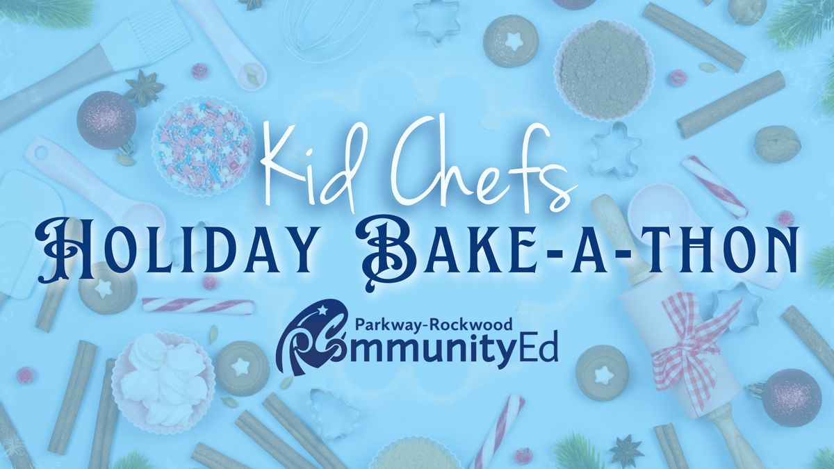 Kids Chefs Holiday Bake-a-thon