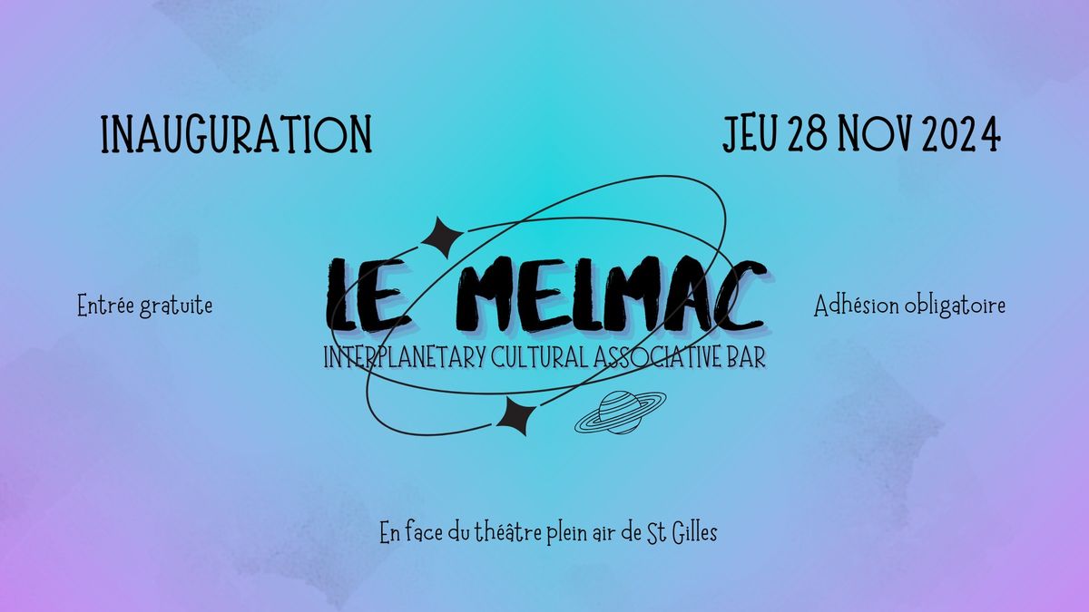 INAUGURATION DU MELMAC (Bar Associatif Culturel Interplan\u00e9taire)