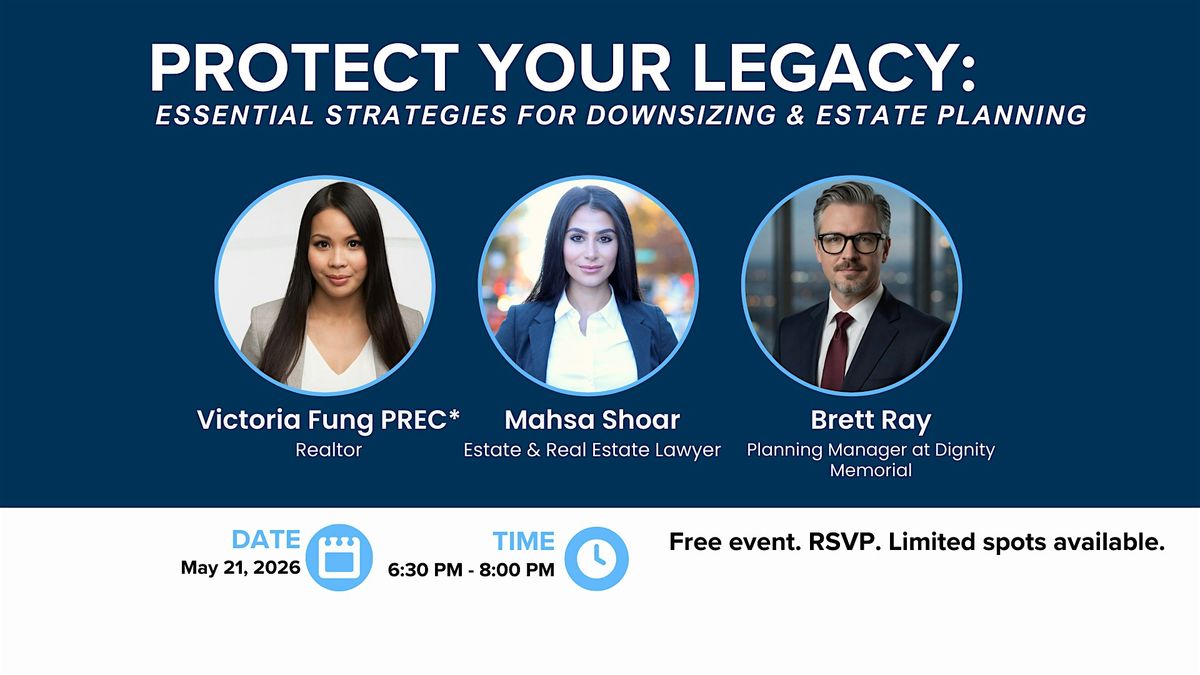 PROTECT YOUR LEGACY: Essential Strategies for Downsizing & Estate Planning