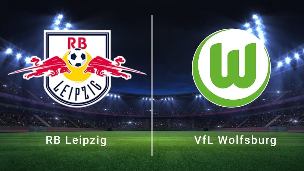 Fu\u00dfball \u00dcbertragung RB Leipzig-Wolfsburg 