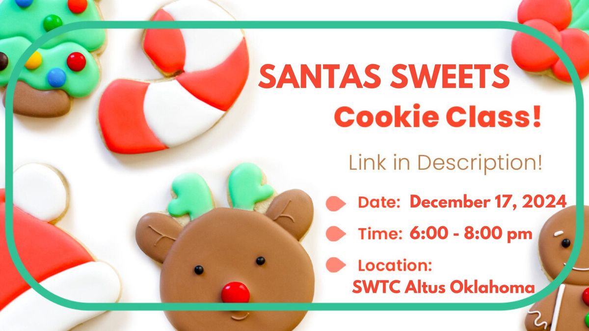 \ud83c\udf85 SANTA'S SWEETS Cookie Class \ud83c\udf84