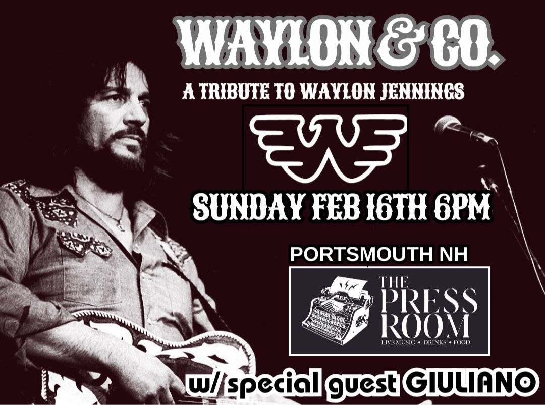 WAYLON & CO. LIVE AT THE PRESS ROOM w\/ special guest GIULIANO 