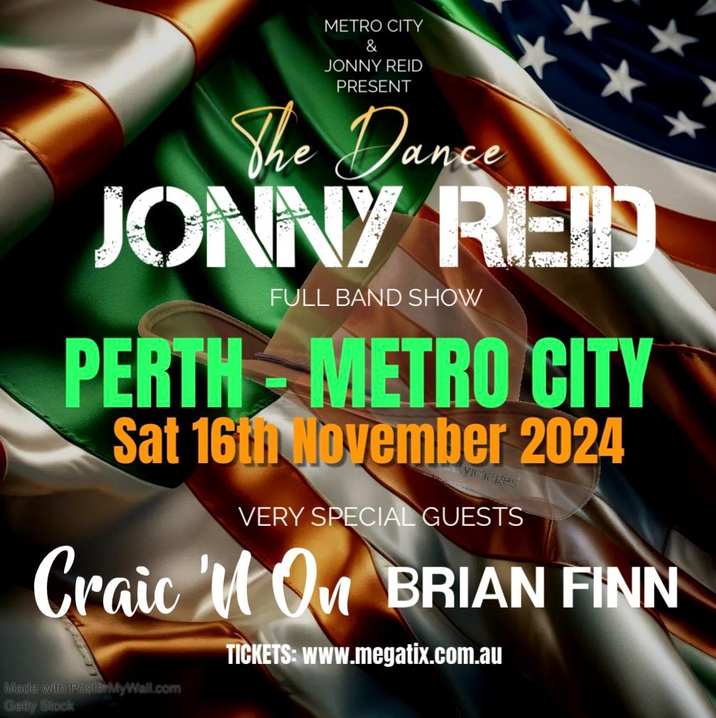 Jonny Reid - Metro City Perth \ud83e\udd20\u2618\ufe0f Special guests \u2018Craic n On\u2019 & \u2018Brian Finn\u2019