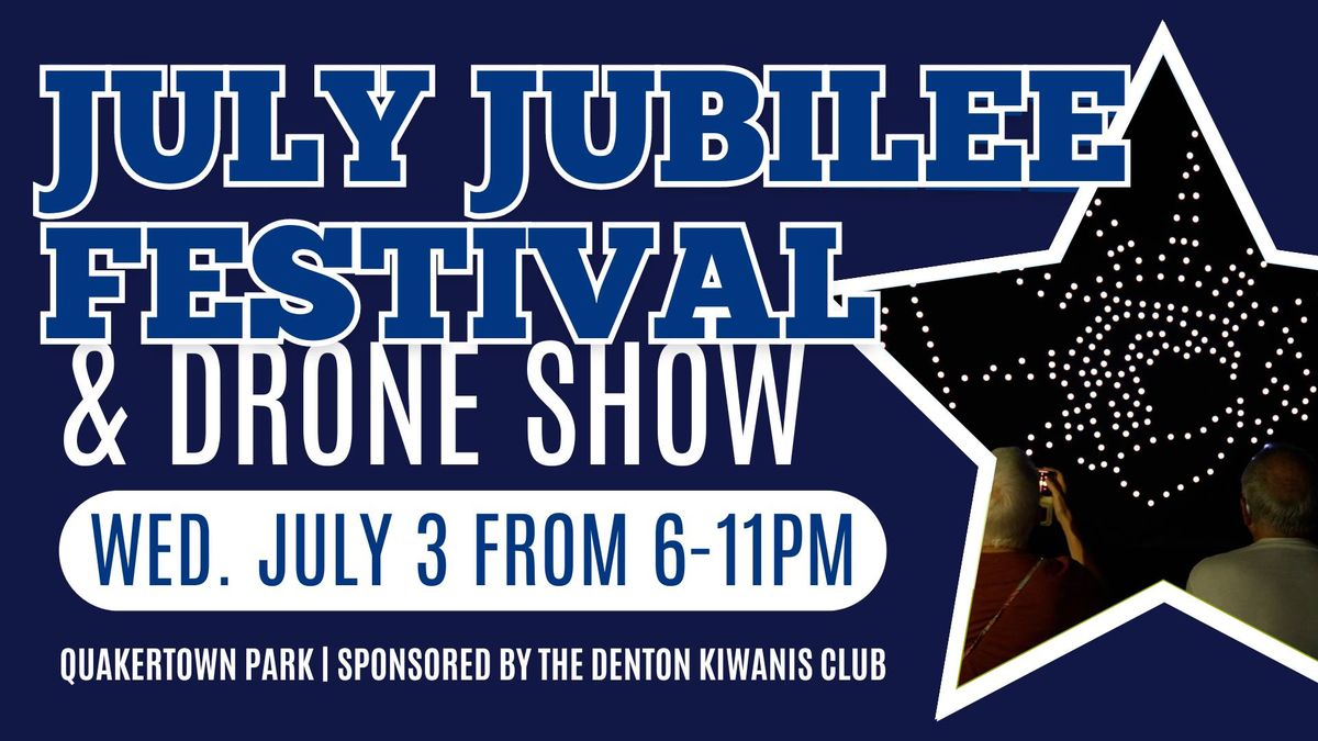 July Jubilee Festival and Drone Show