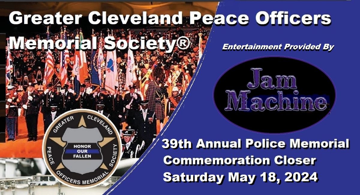 Greater Cleveland Peace Officers Memorial Society Commemoration Week Closer