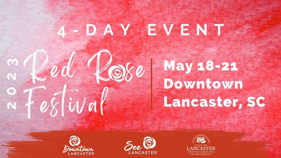 2023 Red Rose Festival, 100 N Main St, Lancaster, SC 297202410, United