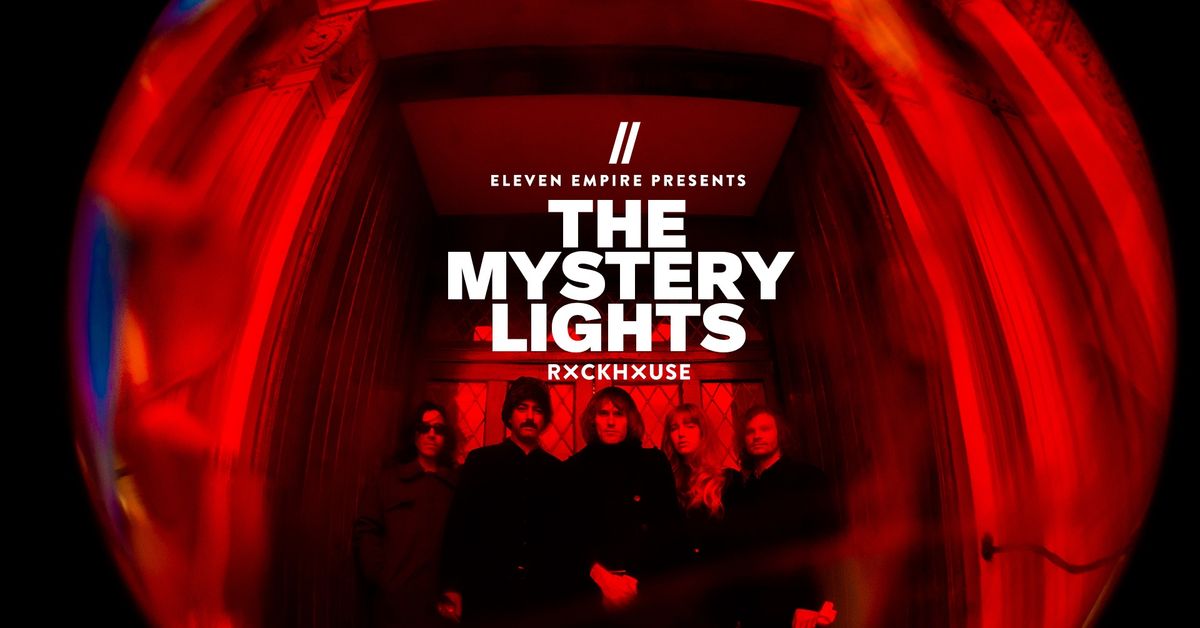 THE MYSTERY LIGHTS \u2022 Eleven Empire \u2022 Rockhouse Salzburg