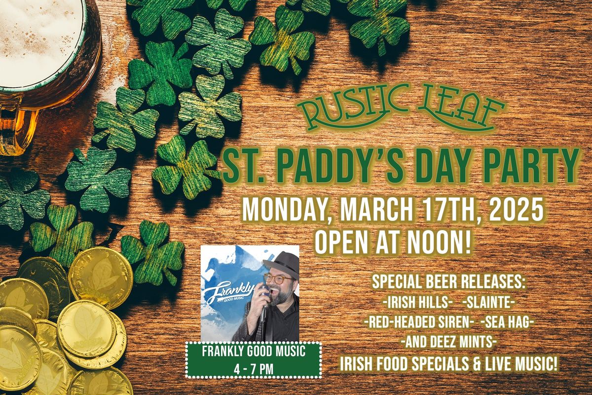 St. Paddy's Day Party @ Rustic Leaf Brewing Company