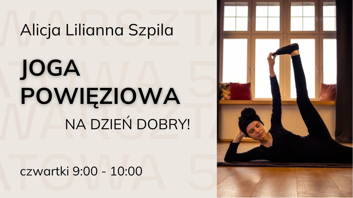 Joga Powi\u0119ziowa na dzie\u0144 dobry! CZWARTKI 9:00