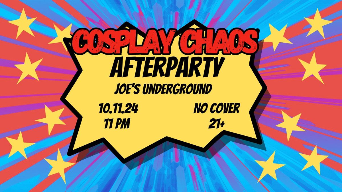 Cosplay Chaos Afterparty