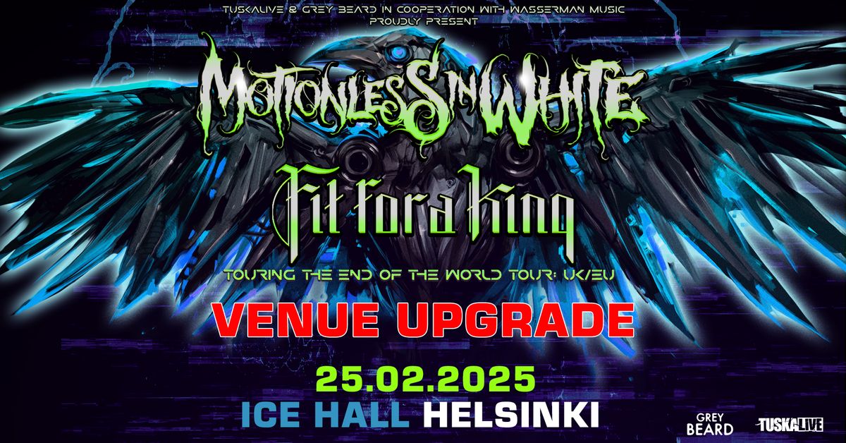 TuskaLive: Motionless In White (US) + Support: Fit For A King (US), 25.2.2025, Helsinki Ice Hall