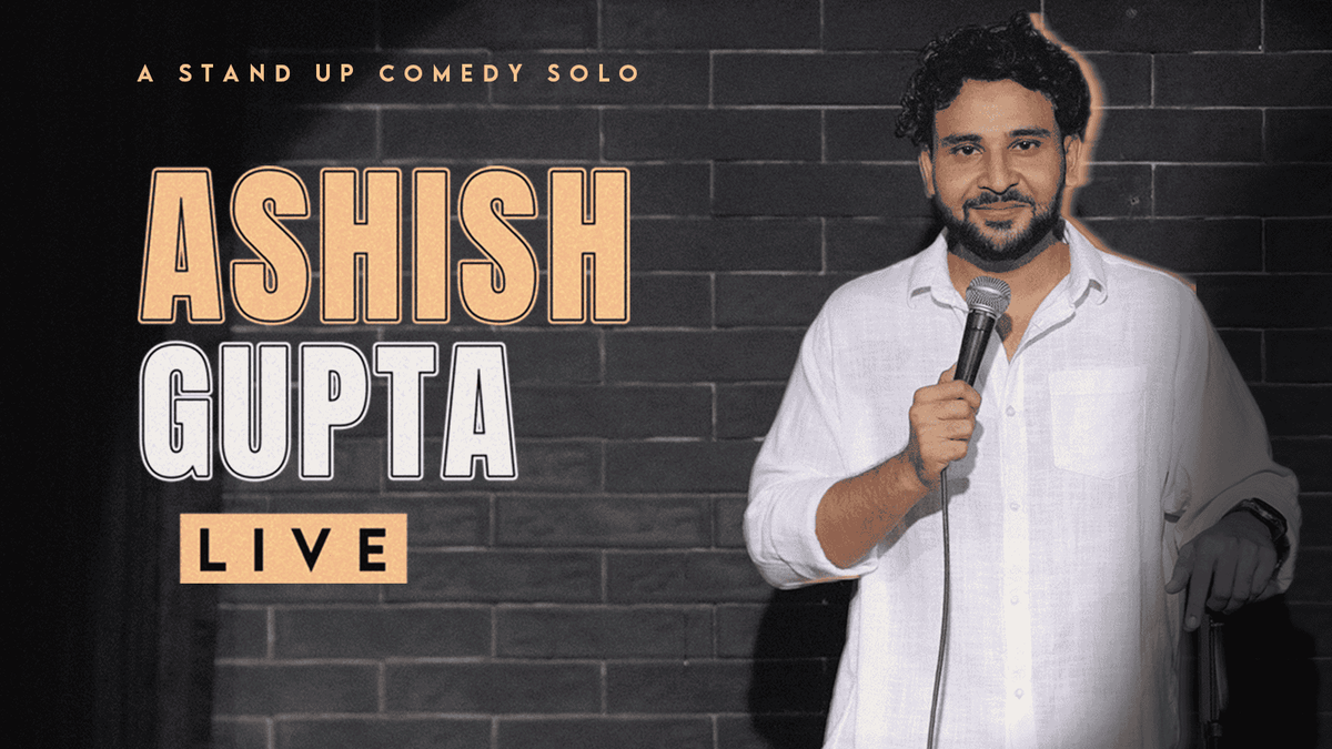 Ashish Gupta Live - A standup Comedy Show