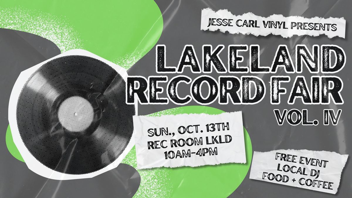 Lakeland Record Fair Vol. IV!