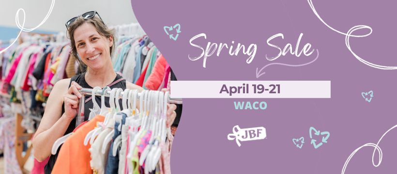 JBF Waco's MEGA Pop Up Spring\/ Summer Sale