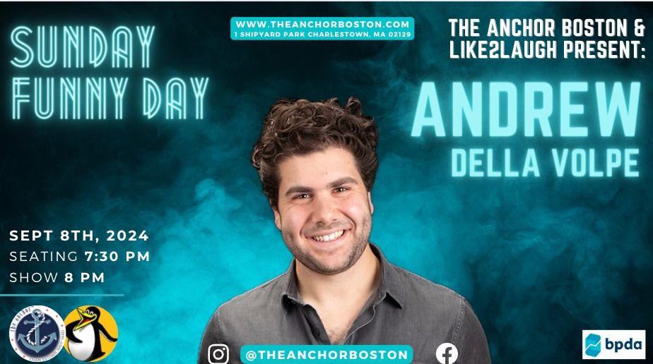 Sunday Funny Day Featuring: Andrew Della Volpe