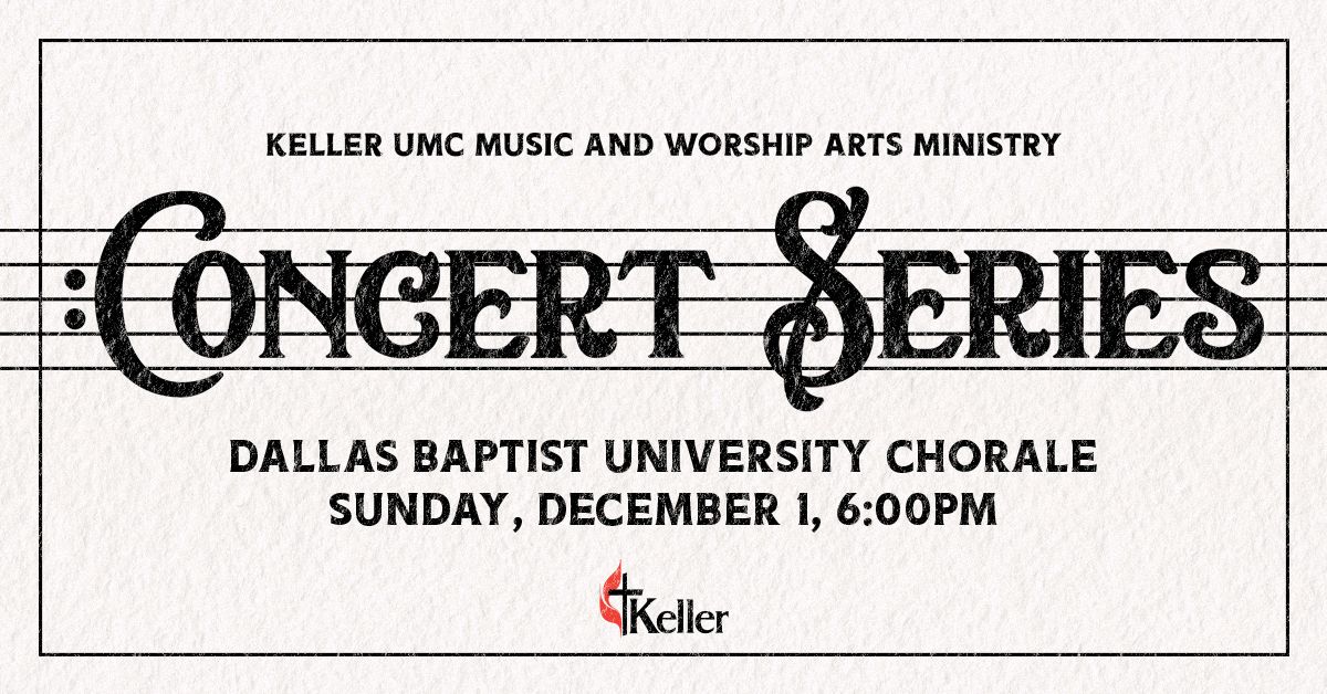 Dallas Baptist University Chorale Concert