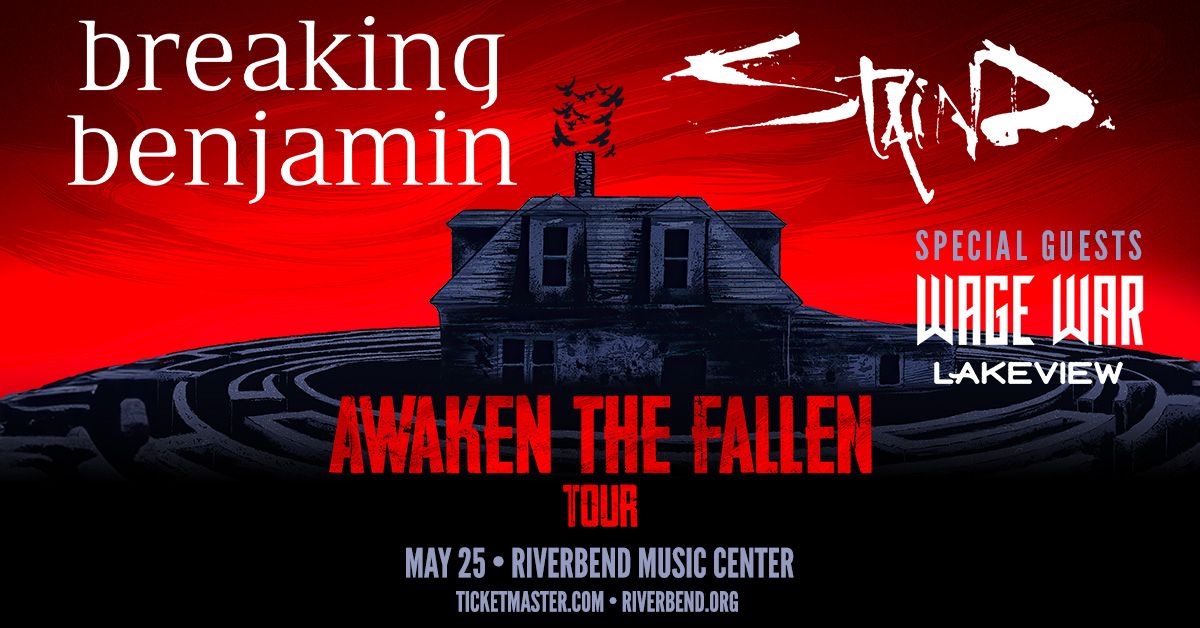 Breaking Benjamin & Staind: Awaken The Fallen Tour with special guests Wage War and Lakeview