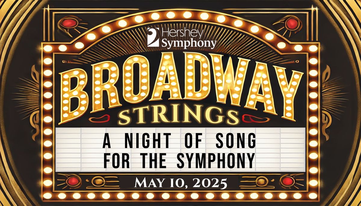 Broadway Strings: A Night of Song for the Symphony